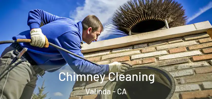 Chimney Cleaning Valinda - CA