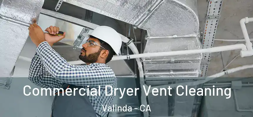  Commercial Dryer Vent Cleaning Valinda - CA