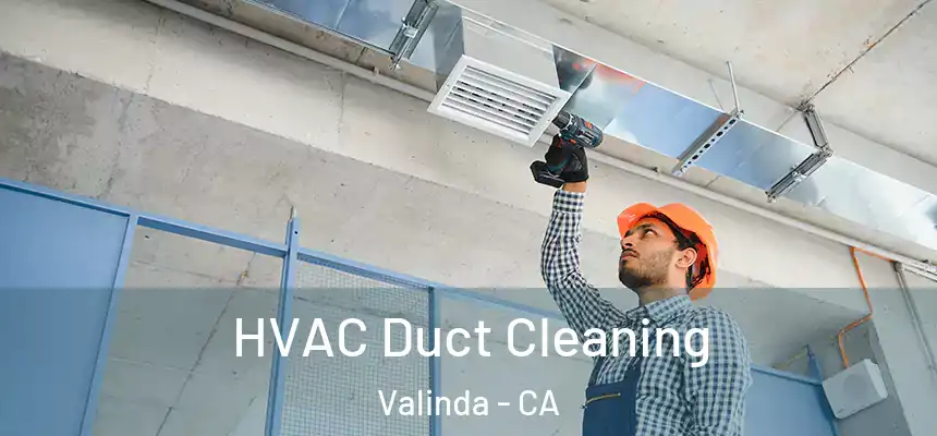  HVAC Duct Cleaning Valinda - CA