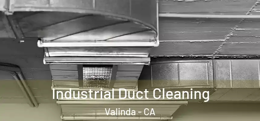  Industrial Duct Cleaning Valinda - CA