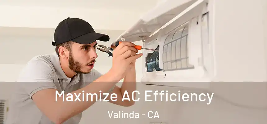  Maximize AC Efficiency Valinda - CA