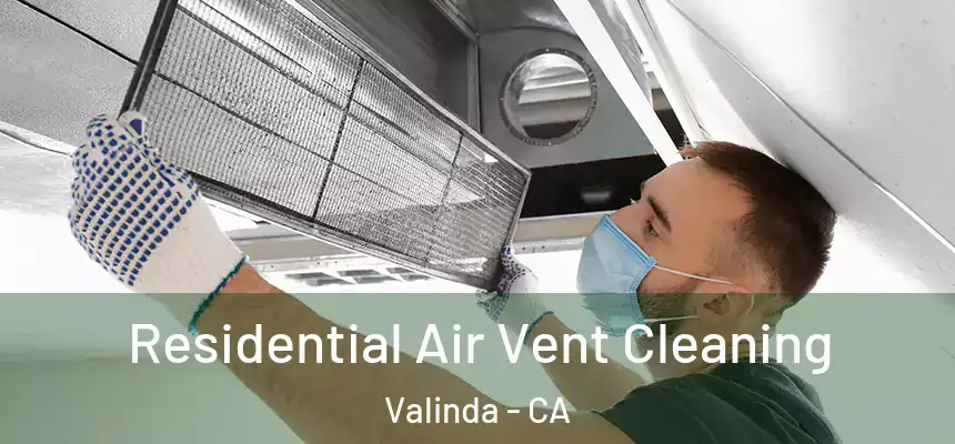  Residential Air Vent Cleaning Valinda - CA